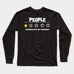 People - Very Bad - Do not recommend - 1 Star Rating Long Sleeve T-Shirt